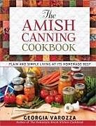 Couverture cartonnée The Amish Canning Cookbook de Georgia Varozza