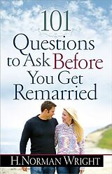 Couverture cartonnée 101 Questions to Ask Before You Get Remarried de H. Norman Wright