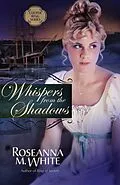 E-Book (epub) Whispers from the Shadows von Roseanna M. White