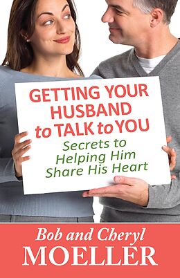 eBook (epub) Getting Your Husband to Talk to You de Bob Moeller