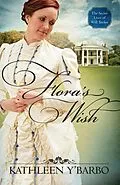 E-Book (epub) Flora's Wish von Kathleen Y'Barbo