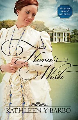E-Book (epub) Flora's Wish von Kathleen Y'Barbo