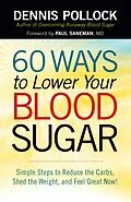 E-Book (epub) 60 Ways to Lower Your Blood Sugar von Dennis Pollock