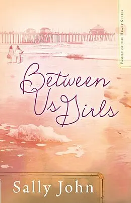 E-Book (epub) Between Us Girls von Sally John