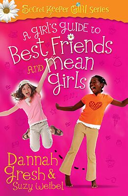E-Book (epub) Girl's Guide to Best Friends and Mean Girls von Dannah Gresh