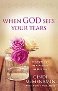 E-Book (epub) When God Sees Your Tears von Cindi McMenamin