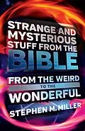 E-Book (epub) Strange and Mysterious Stuff from the Bible von Stephen M. Miller