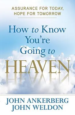 E-Book (epub) How to Know You're Going to Heaven von John Ankerberg