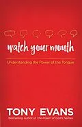 ePUB Watch Your Mouth von Tony Evans