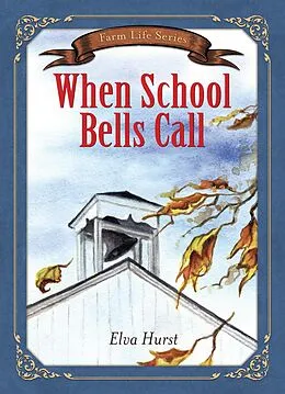 E-Book (epub) When School Bells Call von Elva Hurst