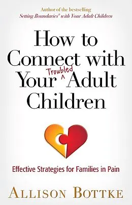 E-Book (epub) How to Connect with Your Troubled Adult Children von Allison Bottke