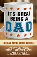 E-Book (epub) It's Great Being a Dad von Jay Payleitner