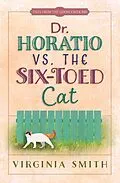 E-Book (epub) Dr. Horatio vs. the Six-Toed Cat von Virginia Smith