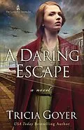 E-Book (epub) Daring Escape von Tricia Goyer