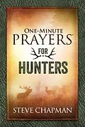 E-Book (epub) One-Minute Prayers(R) for Hunters von Steve Chapman