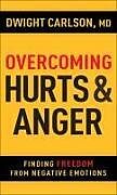 Couverture cartonnée Overcoming Hurts and Anger de Dwight Carlson