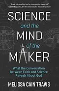 E-Book (epub) Science and the Mind of the Maker von Melissa Cain Travis
