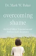 E-Book (epub) Overcoming Shame von Mark W. Baker