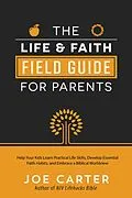 E-Book (epub) Life and Faith Field Guide for Parents von Joe Carter