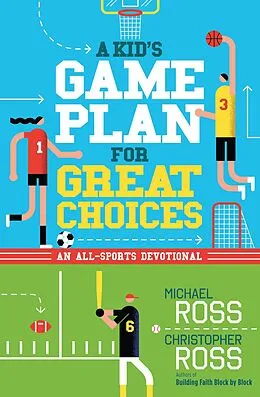 E-Book (epub) Kid's Game Plan for Great Choices von Michael Ross