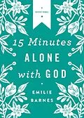 E-Book (epub) 15 Minutes Alone with God Deluxe Edition von Emilie Barnes