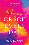 E-Book (epub) Outrageous Grace Every Day von Mary E. Demuth