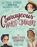 E-Book (pdf) Courageous World Changers von Shirley Raye Redmond