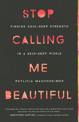 Kartonierter Einband Stop Calling Me Beautiful von Phylicia Masonheimer