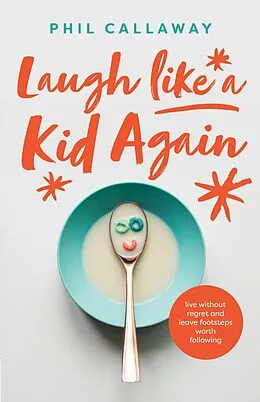 E-Book (epub) Laugh like a Kid Again von Phil Callaway