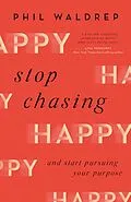 E-Book (epub) Stop Chasing Happy von Phil Waldrep