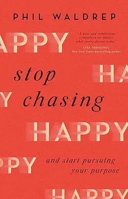 E-Book (epub) Stop Chasing Happy von Phil Waldrep