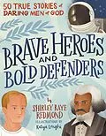 E-Book (pdf) Brave Heroes and Bold Defenders von Shirley Raye Redmond
