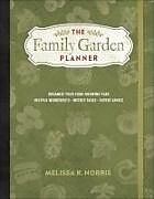 Couverture cartonnée The Family Garden Planner de Melissa K. Norris