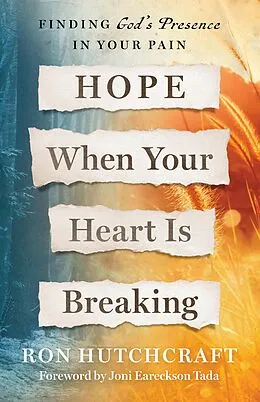 E-Book (epub) Hope When Your Heart Is Breaking von Ron Hutchcraft