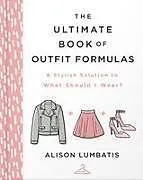 Fester Einband The Ultimate Book of Outfit Formulas von Alison Lumbatis