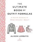 Livre Relié The Ultimate Book of Outfit Formulas de Alison Lumbatis