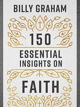 E-Book (epub) 150 Essential Insights on Faith von Billy Graham