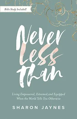 E-Book (epub) Never Less Than von Sharon Jaynes