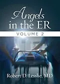E-Book (epub) Angels in the ER Volume 2 von Robert D. Lesslie