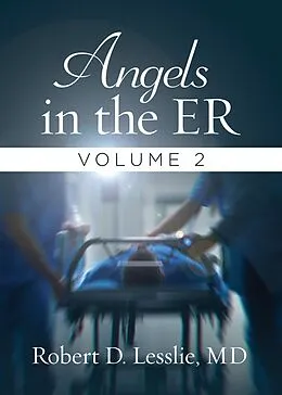 E-Book (epub) Angels in the ER Volume 2 von Robert D. Lesslie