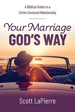 E-Book (epub) Your Marriage God's Way von Scott Lapierre