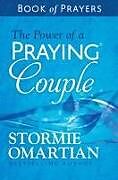 Couverture cartonnée The Power of a Praying Couple Book of Prayers de Stormie Omartian