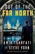 Kartonierter Einband Out of the Far North von Amir Tsarfati, Steve Yohn