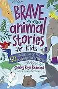 E-Book (epub) Brave Animal Stories for Kids von Shirley Raye Redmond
