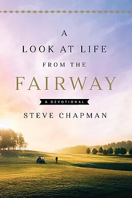 E-Book (epub) Look at Life from the Fairway von Steve Chapman