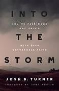 Couverture cartonnée Into the Storm de Josh B Turner