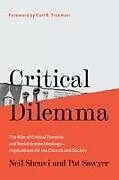 Livre Relié Critical Dilemma de Neil Shenvi, Pat Sawyer