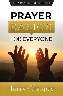 E-Book (epub) Prayer Basics for Everyone von Terry Glaspey