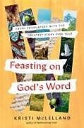 Livre Relié Feasting on God's Word de Kristi McLelland