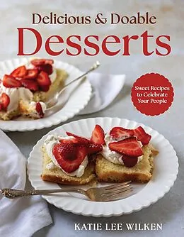 ePUB Delicious and Doable Desserts von Katie Lee Wilken